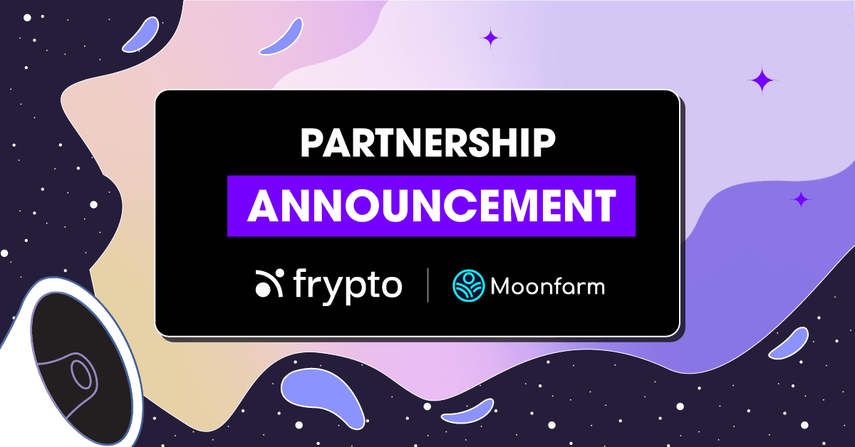 Exciting New Partnership Announcement: MoonFarm Finance x Frypto