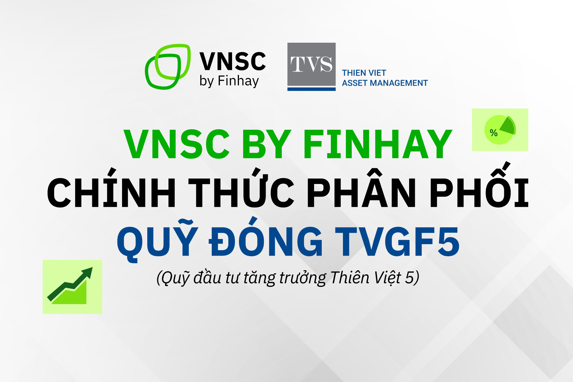 VNSC by Finhay trở thành đại lý phân phối chứng chỉ quỹ TVGF5