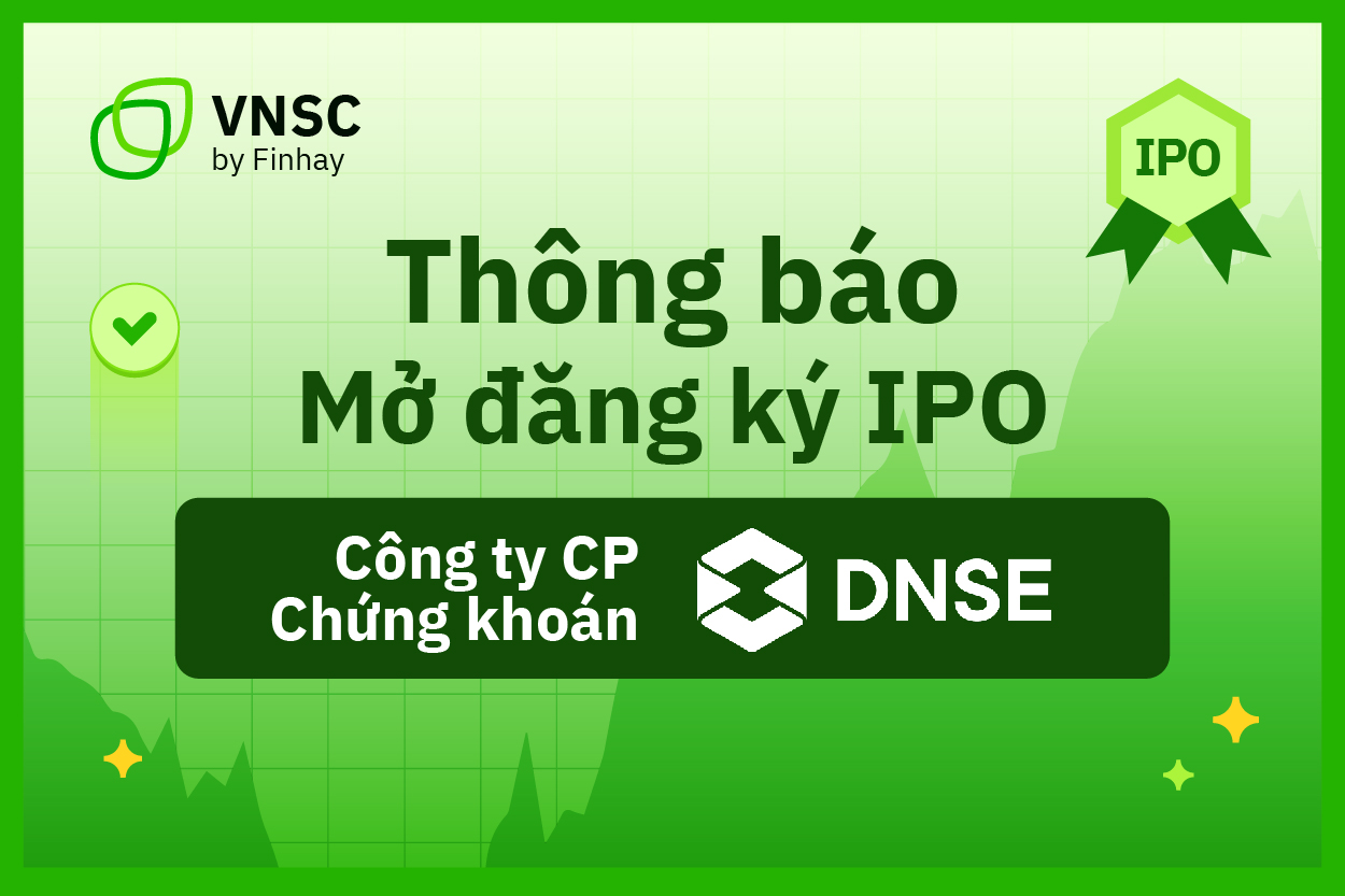 VNSC by Finhay: Thông báo chào bán cổ phiếu lần đầu ra công chúng (IPO): Công ty Cổ phần Chứng khoán DNSE
